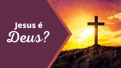 Jesus é Deus?